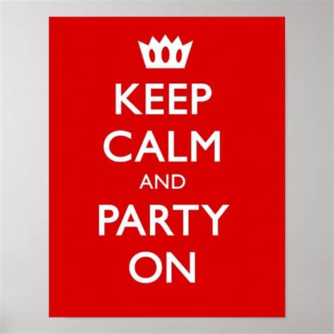 Keep Calm And Party On Poster Zazzle