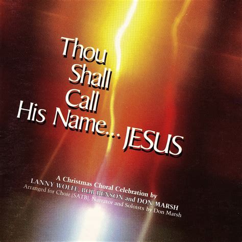 ‎thou Shall Call His Name Jesus Album By Lanny Wolfe Apple Music