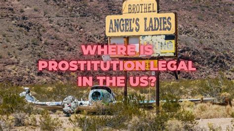 Where Is Prostitution Legal In The United States Nevadas Licensed