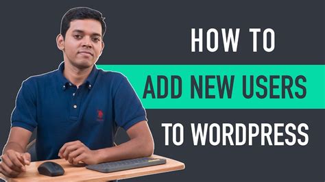 How To Add New Users To Your Wordpress Site Youtube