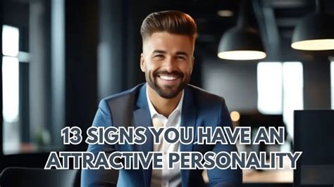 13 Signs You Have An Attractive Personality Looofi