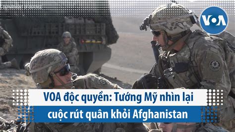 Voa độc Quyền Tướng Mỹ Nhìn Lại Cuộc Rút Quân Khỏi Afghanistan Một Năm Sau Khi Mỹ Rút Quân