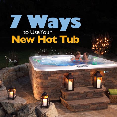 7 Ways To Use Your New Hot Tub Crystal Pools