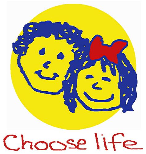 Choose Life | Choose life, Pro life, Life