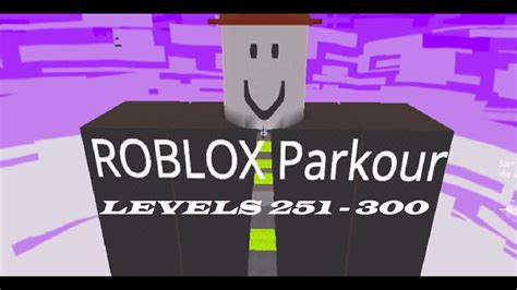 Roblox Parkour Levels 251 300 Without Noob Way Kogama Youtube