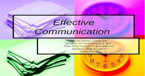 Effective Communication Human Beings Create The Symbols Of