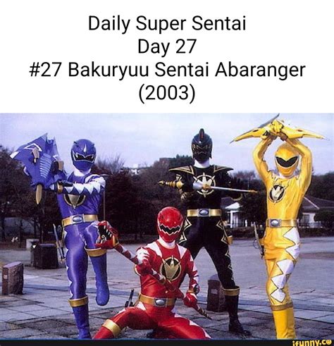 Daily Super Sentai Day 27 27 Bakuryuu Sentai Abaranger 2003