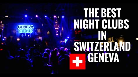 switzerland night life good bad clubs vlog geneva youtube