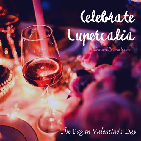 Lupercalia Celebrate The Pagan Valentines Day In A Modern Way