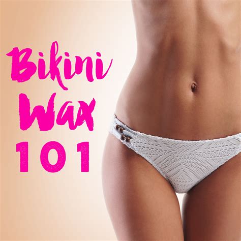 Bikini Wax What A Novice Needs To Know Bikini Wax Bikinis Waxing Tips