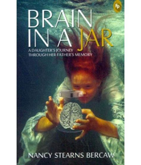 Brain In A Jar A Daughters Journey Through Her Fathers