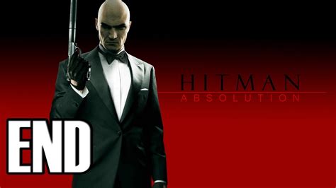 Hitman Absolution Gameplay Part 10 End Final Lets Play 1080p60fps Youtube