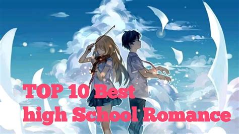 Top 10 Best High School Romance Anime Of All Time Youtube