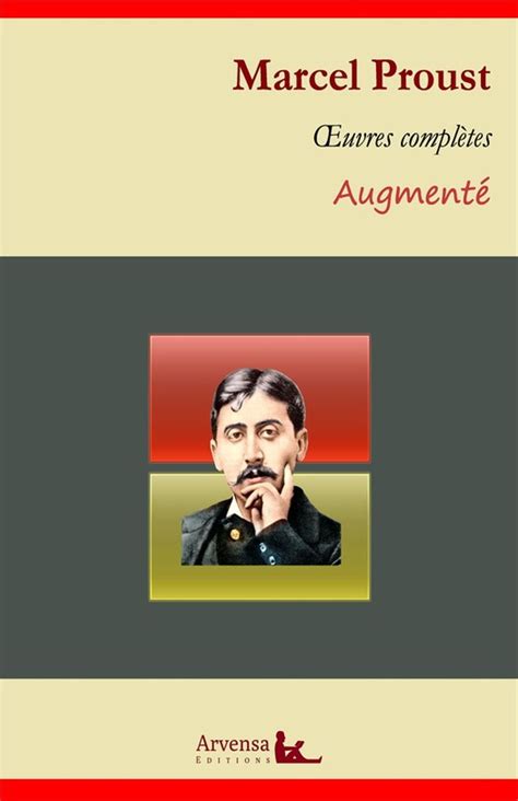 Marcel Proust Oeuvres Complètes Et Annexes Annotées Illustrées Ebook