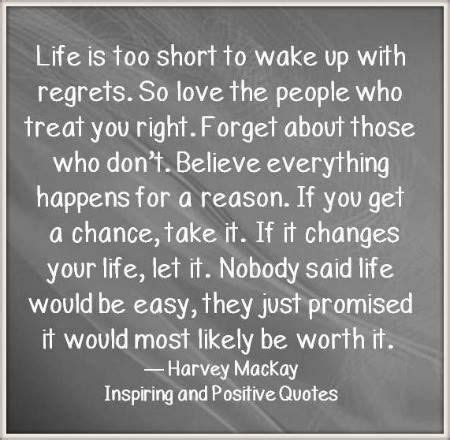 Love the ones who treat you right quotes. life is too short to wake up with regrets. so love the people who treat you right. forget about ...