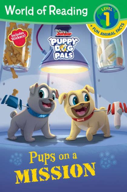 Puppy Dog Pals Pups On A Mission World Of Reading Series Level 1