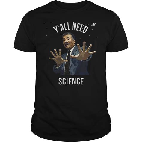 Neil Degrasse Tyson Yall Need Science Shirt Kutee Boutique