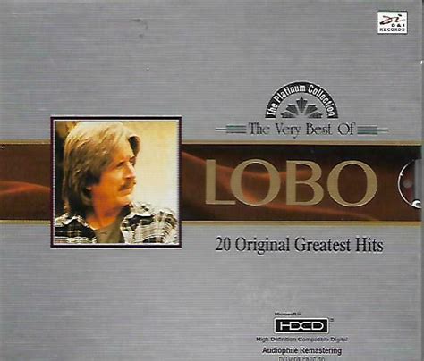The Very Best Of Lobo 20 Original Greatest Hits Cd Hdcd Music Platinum For Sale Online Ebay