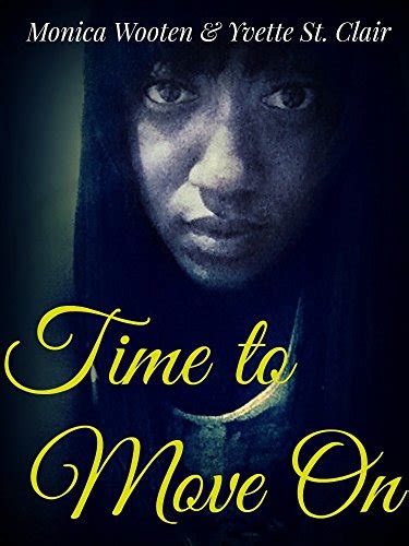 Time To Move On Kindle Edition By Wooten Monica St Clair Yvette