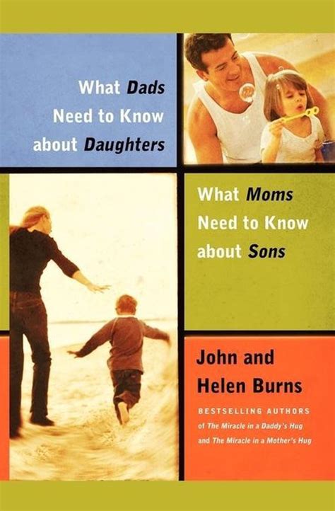 What Dads Need To Know About Daughters What Moms Need To Know About Sons