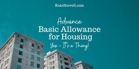 Advance Basic Allowance For Housing Bah Yes Its A Thing