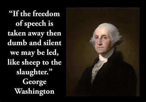 George Washington 1st President On The Freedom Of Speech Visit Us At