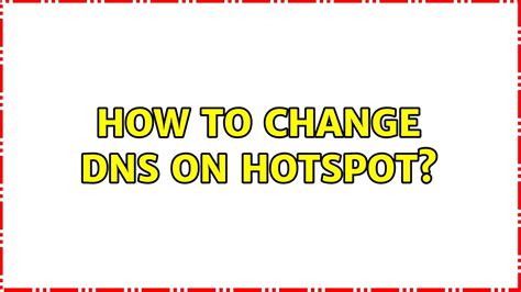 How To Change DNS On Hotspot YouTube