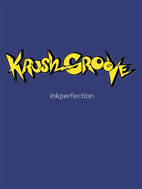 Krush Groovin T Shirt For Sale By Inkperfection Redbubble Krush