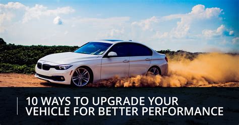 10 Ways To Upgrade Your Vehicle For Better Performance Flex
