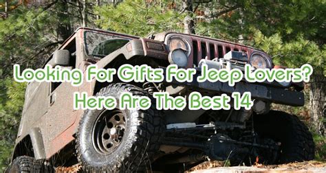 Shop for the perfect jeep funny gift from our wide selection of designs, or create your own personalized gifts. Looking For Gifts For Jeep Lovers? Here Are The Best 14 ...