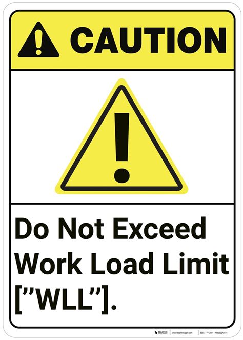 Caution Do Not Exceed Work Load Limit Ansi Wall Sign Creative