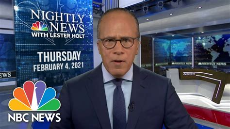 Nbc Nightly News Broadcast Full February 4th 2021 Nbc Nightly