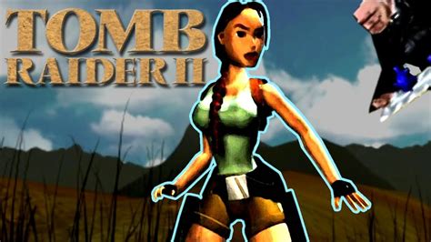 Tomb Raider Ii 1 The Best Shimmy In History Youtube