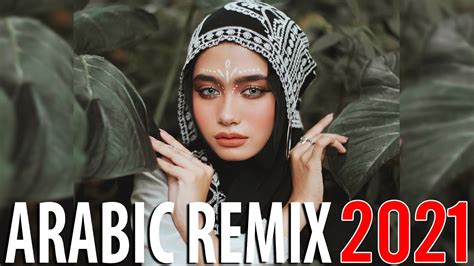 Best Arabic Remix 2021 Emotional Arabic Remix 2021 Songs Arabic Mix