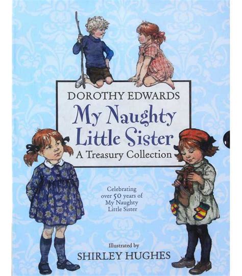 naughty little sister treasury collection dorothy edwards 9781405242288