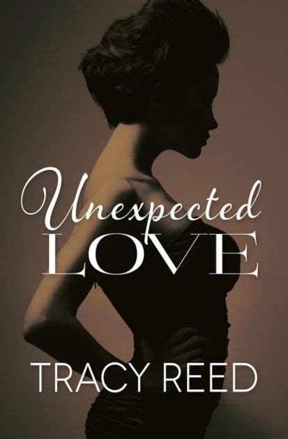 Unexpected Love By Tracy Reed Paperback Barnes And Noble