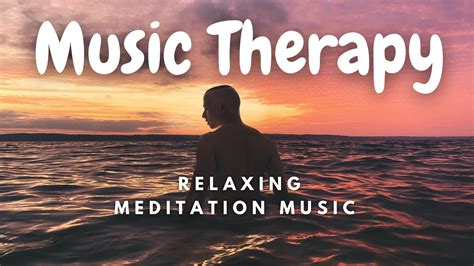 Music Therapy Rejuvenate The Body Full Body Massage Music Relax Meditation Music Youtube