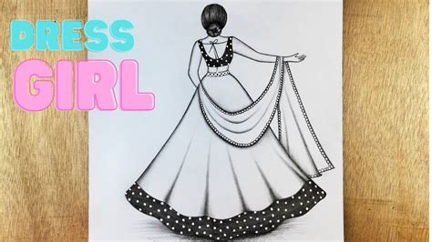 How To Drawing A Girl With Beautiful Dress Fashion Dress Drawing