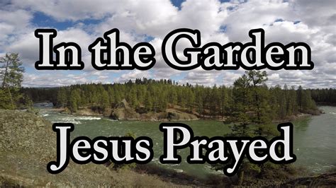 In The Garden Jesus Prayed How To Pray 4k Music Videochristian
