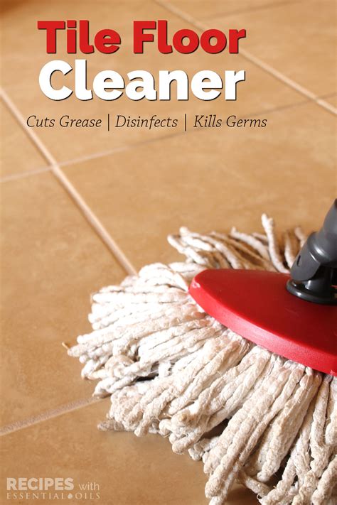 Homemade Tile Floor Cleaner Recipe Recipes With Essential Oils