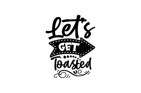 Lets Get Toasted Svg Graphic By Bokkor777 · Creative Fabrica