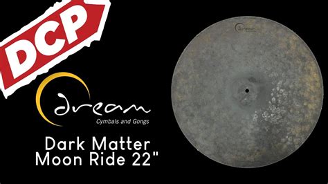 Dream Dark Matter Moon Ride Cymbal 22 4149 Grams Dmmri22 Youtube