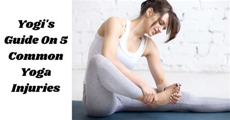 Yogis Guide To 5 Common Yoga Injuries You Must Know