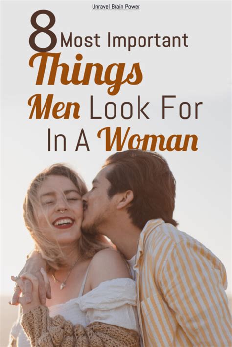 8 Most Important Things Men Look For In A Woman Page 2 Of 2 Unravel Brain Power