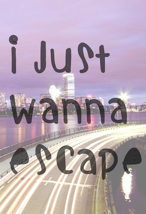 I Wanna Go Far Away Quotes Captions Trend