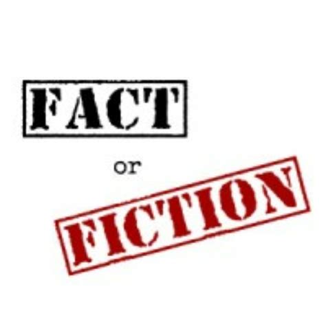 Fact Or Fiction