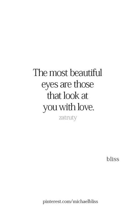 Pin By M On Love Your Eyes Quotes Quotable Quotes Be Yourself Quotes