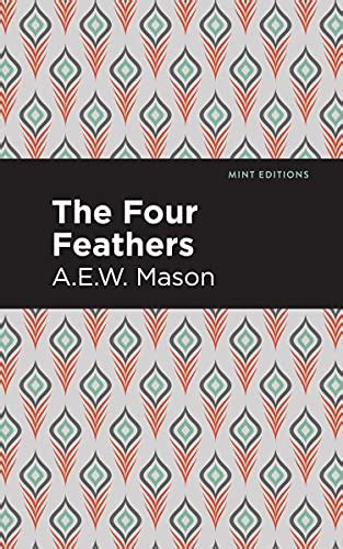The Four Feathers Mint Editions Grand Adventures Mason A E W 9781513281278 Abebooks