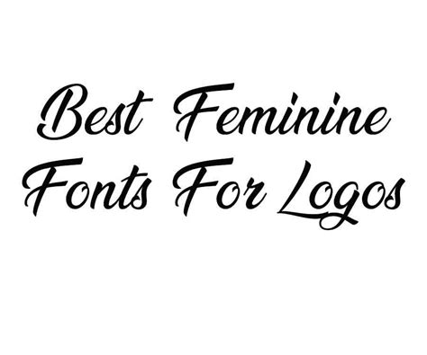 15 Elegant Feminine Fonts For Logos