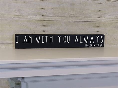 Farmhouse Decor Bible Verse Wood Sign I Am With You